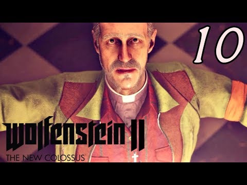 Wolfenstein 2 The New Colossus Gameplay Walkthrough Part 10
