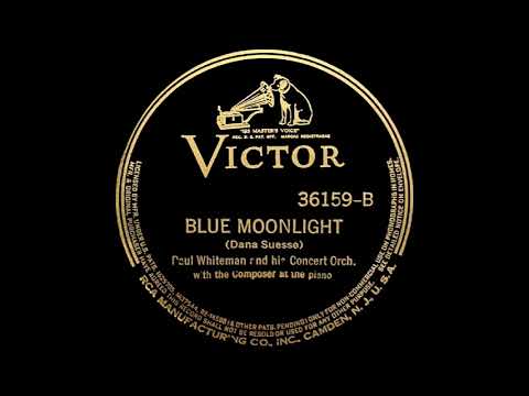 "Blue Moonlight" - Paul Whiteman & His Concert Orchestra, w/ Dana Suesse (1934)