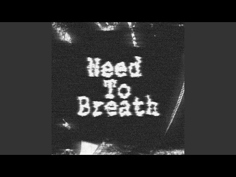 NEED TO BREATHE (feat. Movin & Chukido)