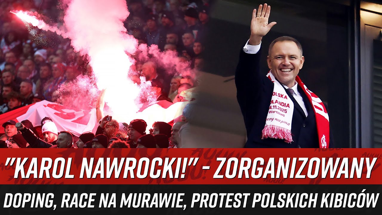 "KAROL NAWROCKI!" - zorganizowany doping, race na murawie, protest polskich kibiców (14.11.2025)