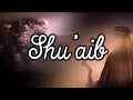 Prophet Shu'ayb [Jethro] | 14 |