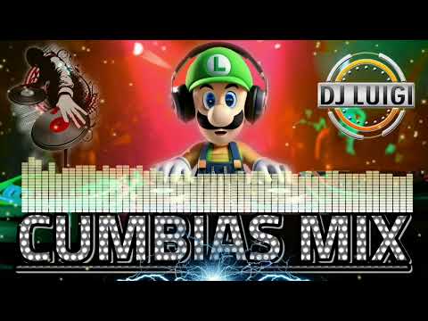 CUMBIAS 🔥MIX🔥 |Luigi Dj ☆●
