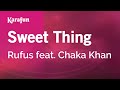 Sweet Thing - Rufus & Chaka Khan | Karaoke Version | KaraFun