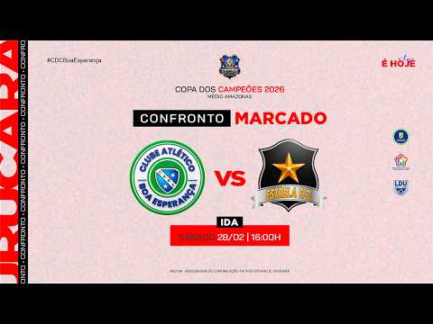AO VIVO: Atlético Boa Esperança (URU) x Estrela F.C (SSU) | Copa dos Campeões do Médio Amazonas 2026
