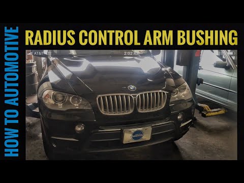 How To Replace The Radius Control Arm Bushing On A BMW X5 E70