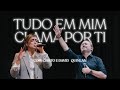 Com Cristo David Quinlan Tudo Em Mim Clama Por Ti Ao Vivo