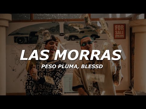 Peso Pluma, Blessd - Las Morras (Letra/Lyrics)