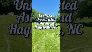 13 Unrestricted Acres Hayesville #claycountync #lakechatuge #shootingcreeknc #hayesvillenc #therkg