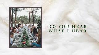 Do You Hear What I Hear