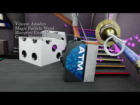 Vincent Amsden Magic Particle Wand Ue4 Blueprint Example
