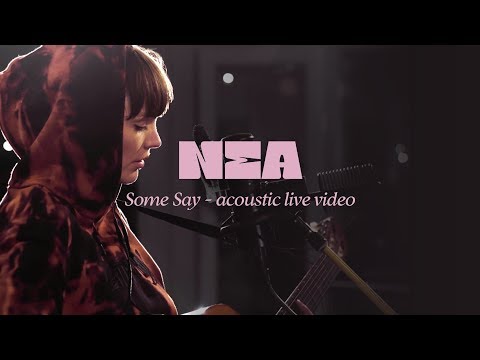 Nea - Some Say (Acoustic Live Video)