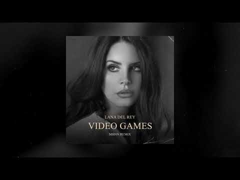 Lana Del Rey - Video Games (MBNN Remix)