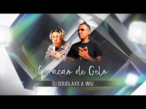 DJ Douglaxx, WIU - Coração de Gelo (Tecnomelody Remix 2023)