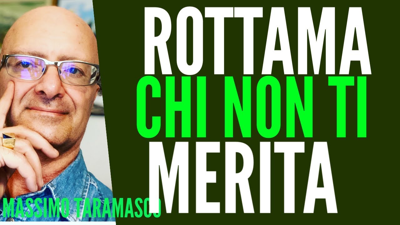 Come ROTTAMARE Chi NON Ti Merita