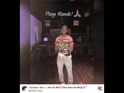 Lil Duke - One ☝️ Hoes on Me