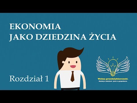1. Ekonomia jako dziedzina życia | Wolna przedsiębiorczość - dr Mateusz Machaj