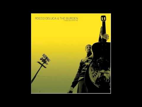 Rocco Deluca and The Burden Soul