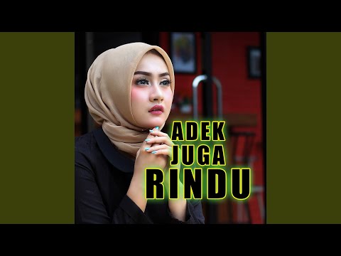 Adek Juga Rindu (feat. Rahmat Tahalu, Kurnia Cemol)