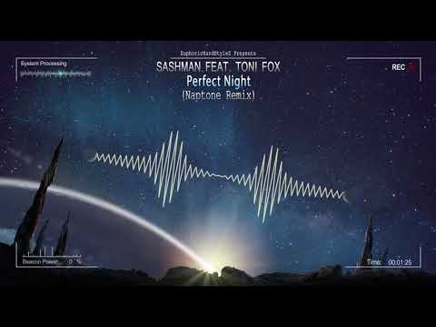 SashMan feat. Toni Fox - Perfect Night (Naptone Remix) [HQ Edit]