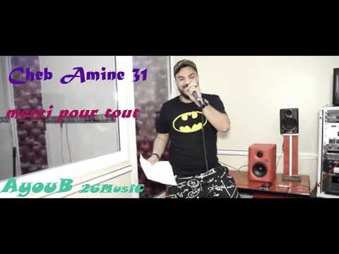 Cheb Amine 31 Merci Pour Tout avec Tipo Belabess 2018 Ayoub 26MusiC