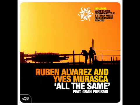 Ruben Alvarez & Yves Murasca - All The Same