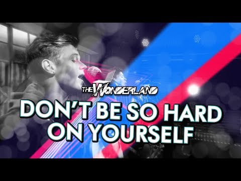 Video thumbnail for Don’t Be So Hard On Yourself