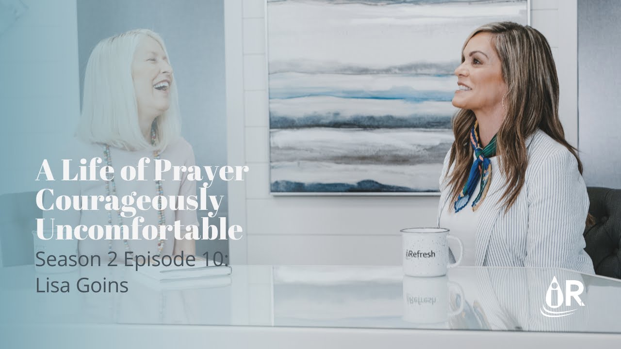 EP 66 A Life of Prayer Courageously Uncomfortable - Lisa Goins