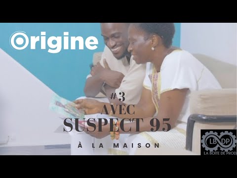 ORIGINE - SUSPECT95 #3 À LA MAISON