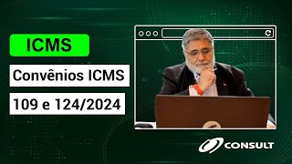 Momento Consult - Episódio 105: Convênios ICMS 109/2024 e 124/2024 | Ainda as Transferências..