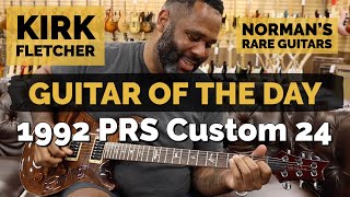 Video thumbnail for Guitar of the Day: 1992 PRS Custom 24 | Kirk Fletcher at Norman's Rare Guitars by Normans Rare Guitars