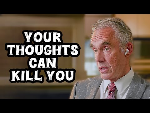 Jordan Peterson: "Your Thoughts Can Kill You"