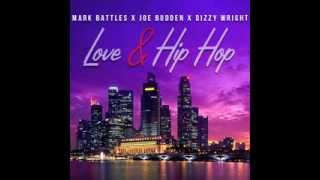 Mark Battles feat. Joe Budden & Dizzy Wright - "Love & Hip Hop" OFFICIAL VERSION