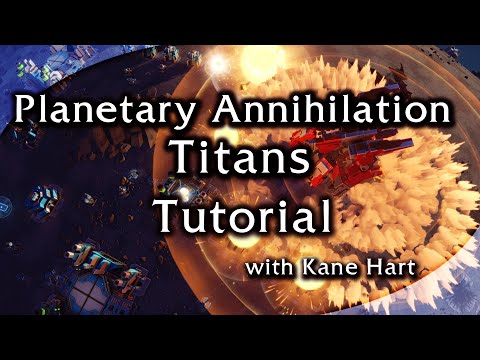 Let's Play Planetary Annihilation Titans - Tutorial!