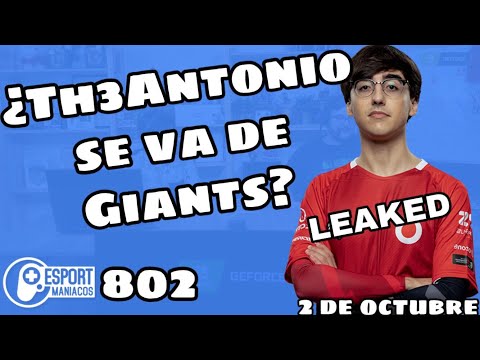 Th3Antonio suelta el Leak, ¿será verdad que se va? EMPIEZA WORLDS - Esportmaníacos 802