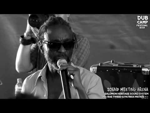 DUB CAMP FESTIVAL 2017 - SALOMON HERITAGE feat. RAS TWEED ▶ Reggae George "Three Wicked Men" ②