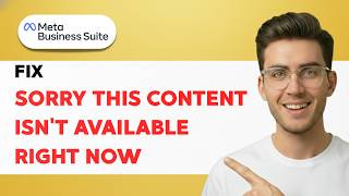 How to Fix Meta Business Suite Sorry This Content Isn't Available Right Now [2026 Full Guide]