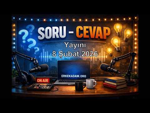 Soru cevap yayını - Şubat 2026 - Türkçe podcast