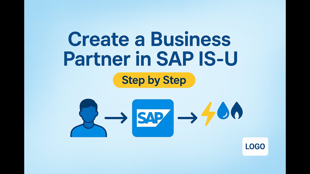 How to Create a Business Partner in SAP IS-U | Step-by-Step Tutorial