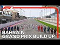 F1 LIVE: Bahrain GP Build Up