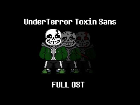 UnderTerror Toxin Sans Fight FULL OST Phases 1 - 3