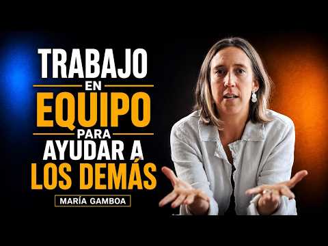 María Gamboa | Trabajo en Equipo | Habilidades Socioemocionales