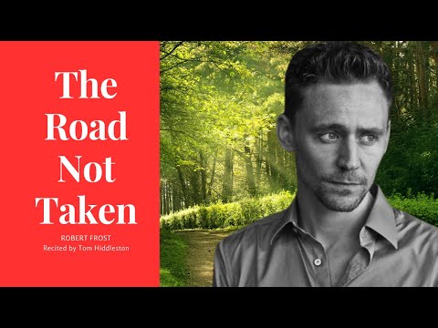 The Road Not Taken  - Written  by Robert Frost, Read by Tom Hiddleston