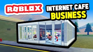 Building My Own INTERNET CAFE Business in Roblox