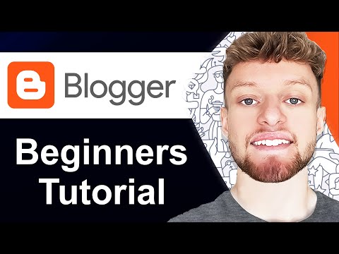 How To Create a Blog With Blogger - Beginners Guide (Step By Step)