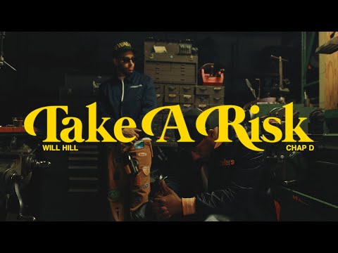 Will Hill & Chap D - "Take A Risk" (OFFICIAL VIDEO)
