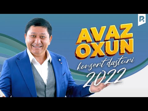 Avaz Oxun 2022 konsert dasturi to'liq HD