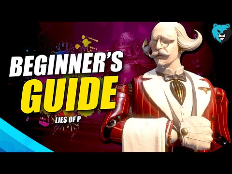 Complete Beginner's Guide to Lies of P
