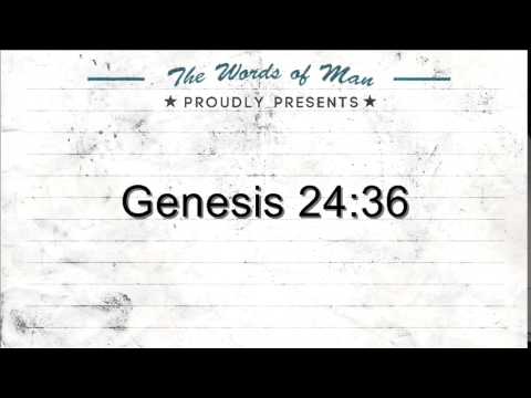 The Holy Bible: Genesis 24:36