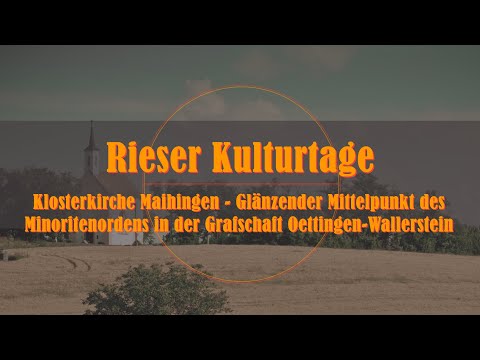 23. Rieser Kulturtage - Klosterkirche Maihingen