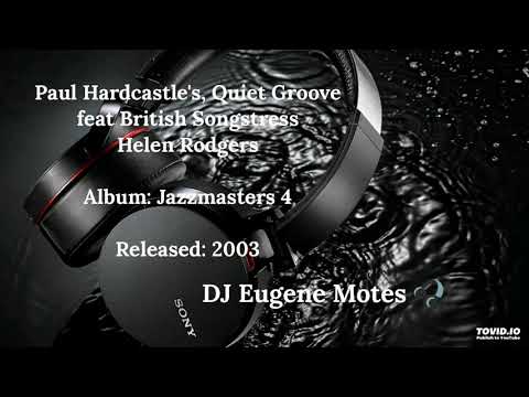 Paul Hardcastle's - Quiet Groove, feat Helen Rodgers